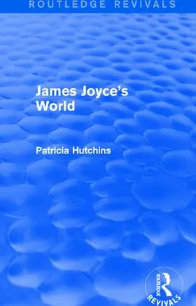 Hutchins | James Joyce's World | Buch | 978-1-138-65122-7 | sack.de