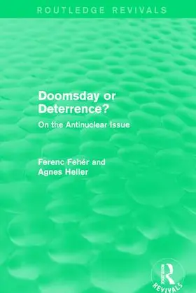 Fehér / Heller | Doomsday or Deterrence? | Buch | 978-1-138-65224-8 | sack.de