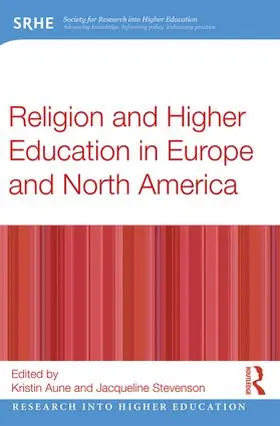Aune / Stevenson |  Religion and Higher Education in Europe and North America | Buch |  Sack Fachmedien