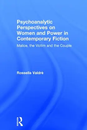 Valdre / Valdrè |  Psychoanalytic Perspectives on Women and Power in Contemporary Fiction | Buch |  Sack Fachmedien