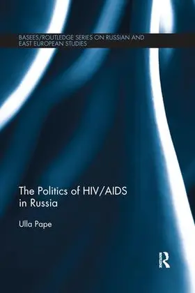 Pape |  The Politics of HIV/AIDS in Russia | Buch |  Sack Fachmedien