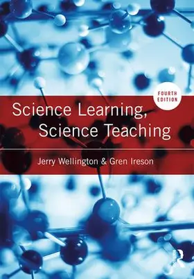 Wellington / Ireson | Science Learning, Science Teaching | Buch | 978-1-138-65409-9 | sack.de
