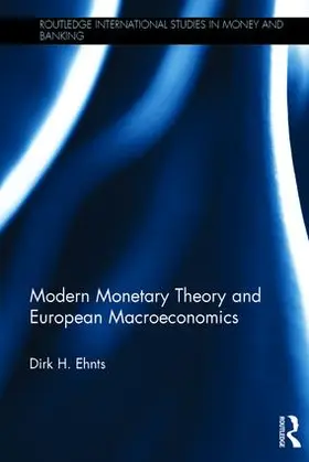 Ehnts | Modern Monetary Theory and European Macroeconomics | Buch | 978-1-138-65477-8 | sack.de