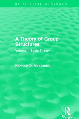 Mackenzie |  A Theory of Group Structures | Buch |  Sack Fachmedien