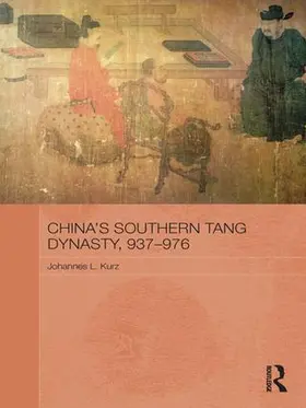 Kurz |  China's Southern Tang Dynasty, 937-976 | Buch |  Sack Fachmedien