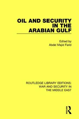 Farid |  Oil and Security in the Arabian Gulf | Buch |  Sack Fachmedien