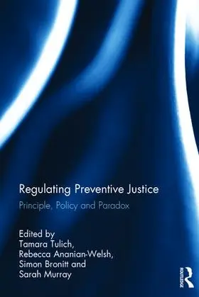 Tulich / Ananian-Welsh / Bronitt |  Regulating Preventive Justice | Buch |  Sack Fachmedien