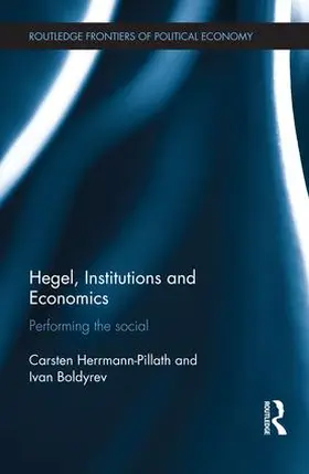 Herrmann-Pillath / Boldyrev |  Hegel, Institutions and Economics | Buch |  Sack Fachmedien