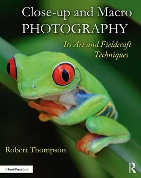 Thompson |  Close-Up and Macro Photography | Buch |  Sack Fachmedien