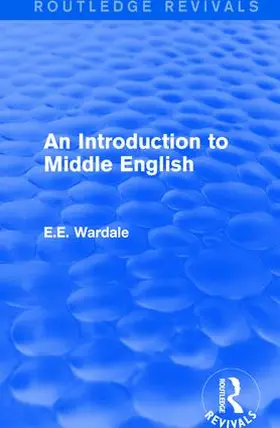 Wardale | An Introduction to Middle English | Buch | 978-1-138-65881-3 | www2.sack.de