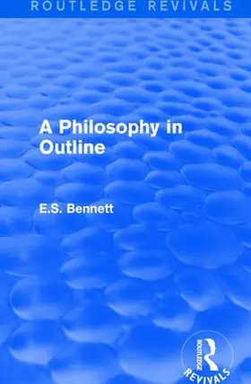 Bennett | A Philosophy in Outline | Buch | 978-1-138-65886-8 | sack.de
