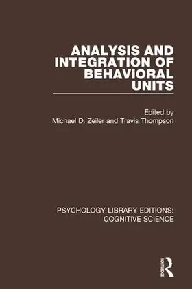 Zeiler / Thompson |  Analysis and Integration of Behavioral Units | Buch |  Sack Fachmedien