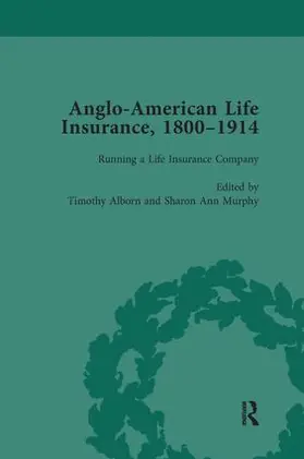 Alborn / Murphy |  Anglo-American Life Insurance, 1800–1914 Volume 2 | Buch |  Sack Fachmedien