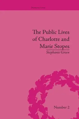Green |  The Public Lives of Charlotte and Marie Stopes | Buch |  Sack Fachmedien