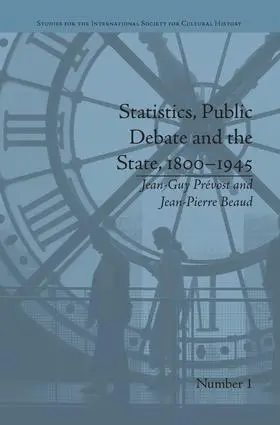 Prevost / Prévost / Beaud |  Statistics, Public Debate and the State, 1800-1945 | Buch |  Sack Fachmedien