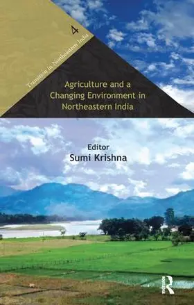 Krishna |  Agriculture and a Changing Environment in Northeastern India | Buch |  Sack Fachmedien