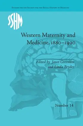 Greenlees / Bryder |  Western Maternity and Medicine, 1880-1990 | Buch |  Sack Fachmedien