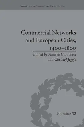 Caracausi / Jeggle |  Commercial Networks and European Cities, 1400-1800 | Buch |  Sack Fachmedien