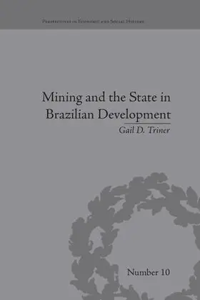 Triner |  Mining and the State in Brazilian Development | Buch |  Sack Fachmedien