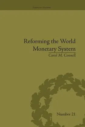 Connell | Reforming the World Monetary System | Buch | 978-1-138-66468-5 | sack.de