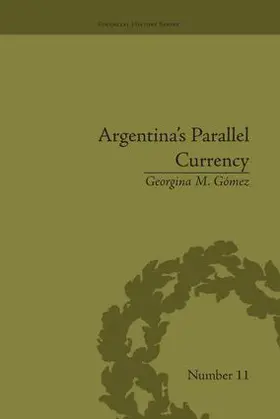 Gomez | Argentina's Parallel Currency | Buch | 978-1-138-66508-8 | sack.de