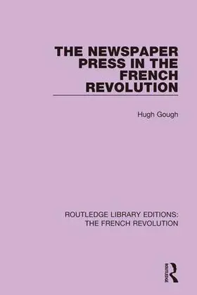Gough |  The Newspaper Press in the French Revolution | Buch |  Sack Fachmedien