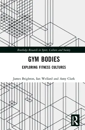 Brighton / Wellard / Clark |  Gym Bodies | Buch |  Sack Fachmedien