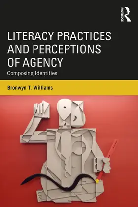 Williams |  Literacy Practices and Perceptions of Agency | Buch |  Sack Fachmedien
