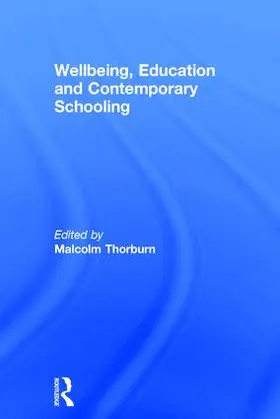 Thorburn |  Wellbeing, Education and Contemporary Schooling | Buch |  Sack Fachmedien