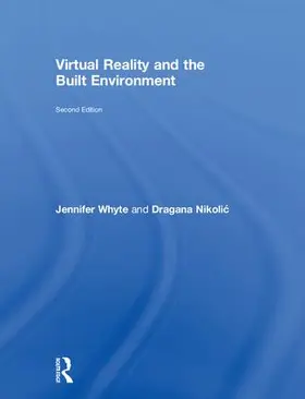 Whyte / Nikolic | Virtual Reality and the Built Environment | Buch | 978-1-138-66875-1 | sack.de