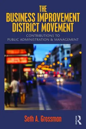 Grossman |  The Business Improvement District Movement | Buch |  Sack Fachmedien