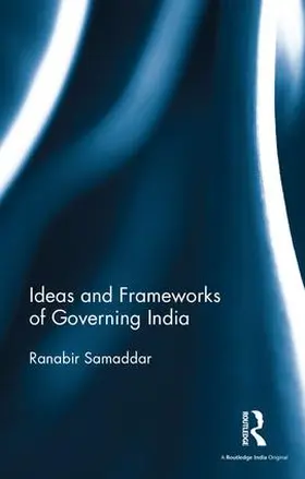 Samaddar |  Ideas and Frameworks of Governing India | Buch |  Sack Fachmedien