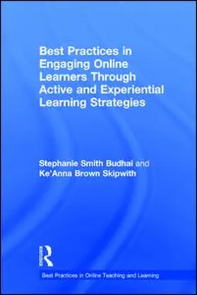 Smith Budhai / Skipwith |  Best Practices in Engaging Online Learners Through Active and Experiential Learning Strategies | Buch |  Sack Fachmedien
