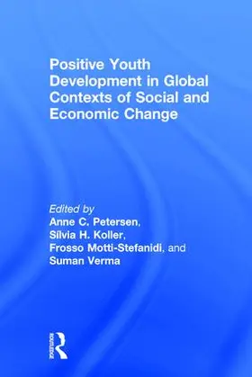 Petersen / Koller / Motti-Stefanidi |  Positive Youth Development in Global Contexts of Social and Economic Change | Buch |  Sack Fachmedien
