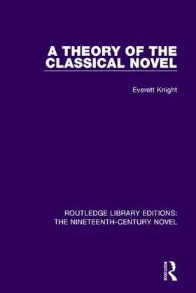 Knight | A Theory of the Classical Novel | Buch | 978-1-138-67111-9 | sack.de