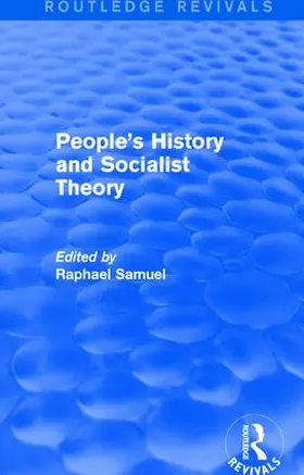 Samuel |  People's History and Socialist Theory (Routledge Revivals) | Buch |  Sack Fachmedien