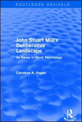 Vogler |  John Stuart Mill's Deliberative Landscape | Buch |  Sack Fachmedien