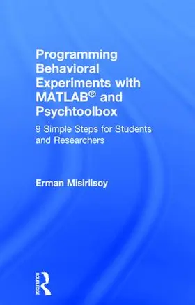 Misirlisoy |  Programming Behavioral Experiments with MATLAB and Psychtoolbox | Buch |  Sack Fachmedien