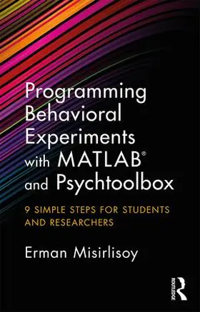 Misirlisoy |  Programming Behavioral Experiments with MATLAB and Psychtoolbox | Buch |  Sack Fachmedien