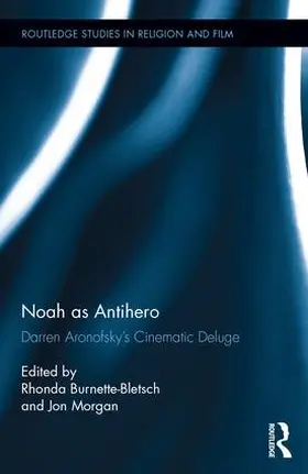 Burnette-Bletsch / Morgan |  Noah as Antihero | Buch |  Sack Fachmedien