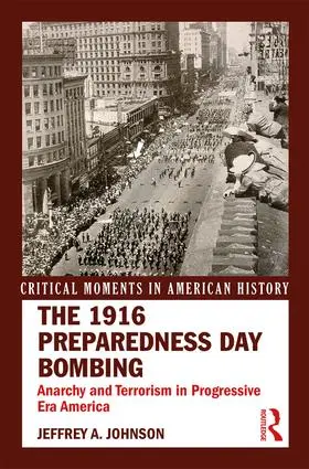 Johnson |  The 1916 Preparedness Day Bombing | Buch |  Sack Fachmedien