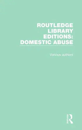 Various | Routledge Library Editions: Domestic Abuse | Buch | 978-1-138-67381-6 | www2.sack.de