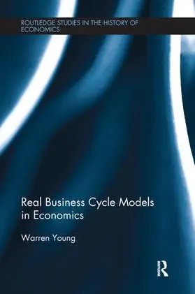 Young | Real Business Cycle Models in Economics | Buch | 978-1-138-67450-9 | sack.de