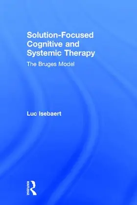 Isebaert |  Solution-Focused Cognitive and Systemic Therapy | Buch |  Sack Fachmedien
