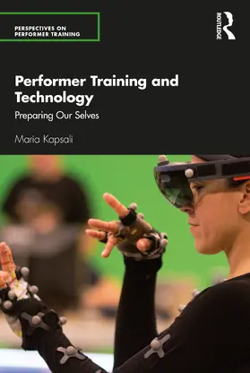 Kapsali |  Performer Training and Technology | Buch |  Sack Fachmedien