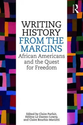 Parfait / Le Dantec-Lowry / Bourhis-Mariotti |  Writing History from the Margins | Buch |  Sack Fachmedien