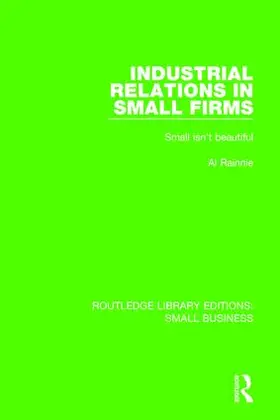 Rainnie |  Industrial Relations in Small Firms | Buch |  Sack Fachmedien