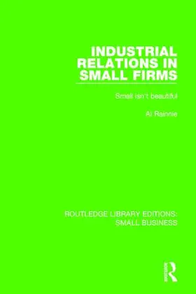 Rainnie |  Industrial Relations in Small Firms | Buch |  Sack Fachmedien
