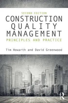 Howarth / Greenwood | Construction Quality Management | Buch | 978-1-138-68011-1 | sack.de