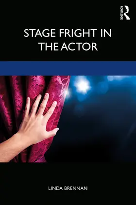 Brennan | Stage Fright in the Actor | Buch | 978-1-138-68068-5 | sack.de